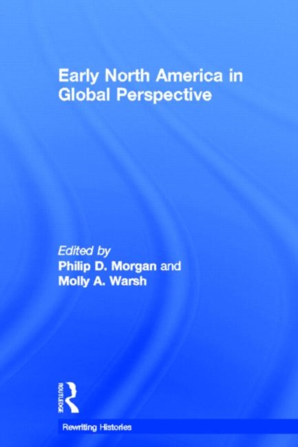Early North America in Global Perspective, Hardback Book