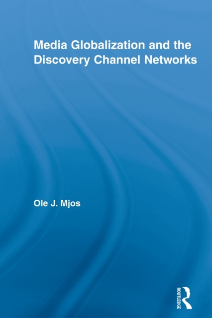 Media Globalization and the Discovery Channel Networks, Paperback / softback Book