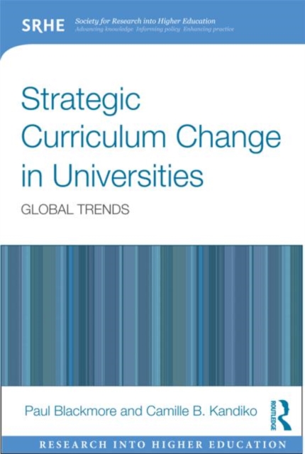 Strategic Curriculum Change in Universities : Global Trends, Paperback / softback Book