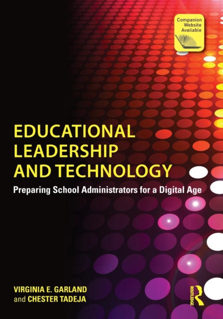 Educational Leadership and Technology : Preparing School Administrators for a Digital Age, Paperback / softback Book
