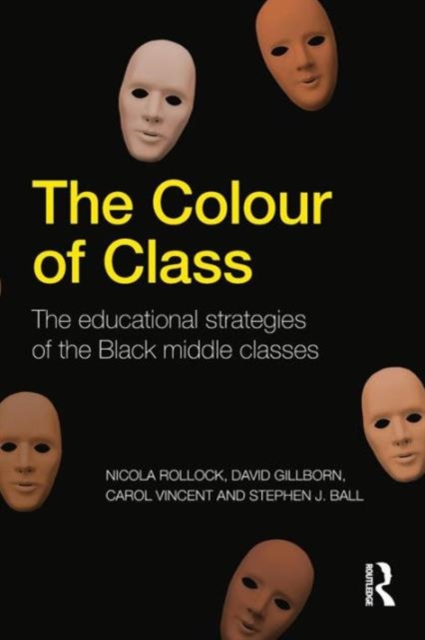 The Colour of Class : The educational strategies of the Black middle classes, Paperback / softback Book