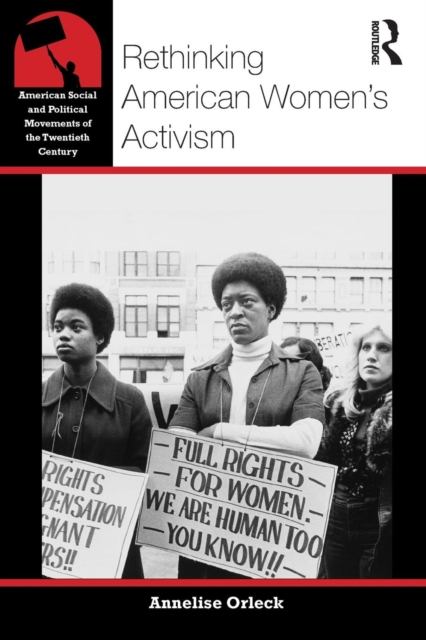 Rethinking American Women's Activism, Paperback / softback Book