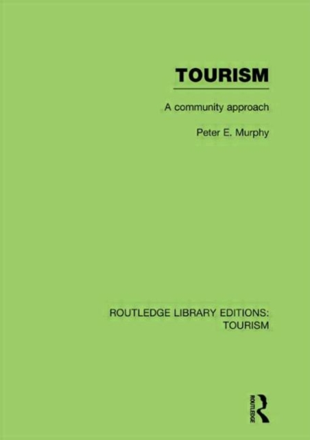 Tourism: A Community Approach (RLE Tourism), Hardback Book