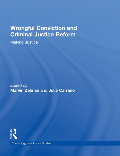 Wrongful Conviction and Criminal Justice Reform : Making Justice, Hardback Book