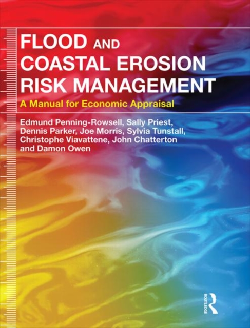 Flood and Coastal Erosion Risk Management : A Manual for Economic Appraisal, Hardback Book