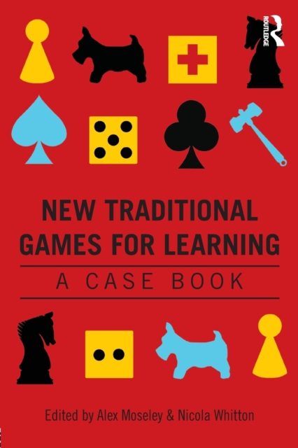 New Traditional Games for Learning : A Case Book, Paperback / softback Book