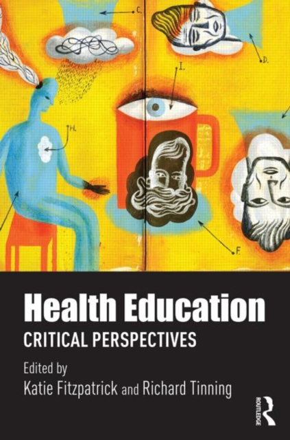 Health Education : Critical perspectives, Hardback Book