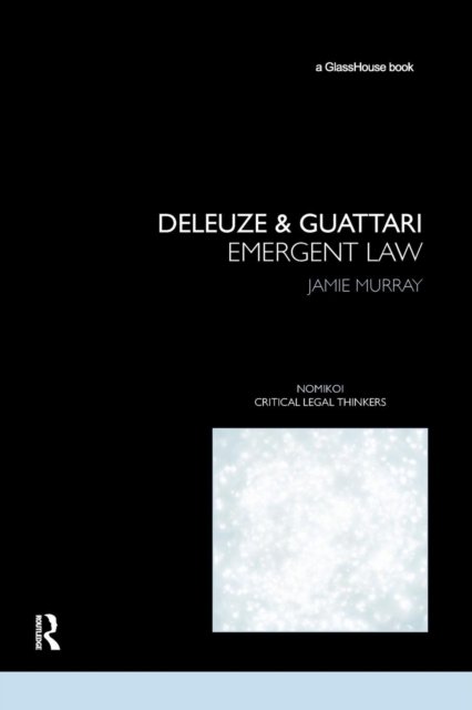 Deleuze & Guattari : Emergent Law, Paperback / softback Book