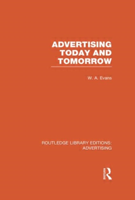 Advertising Today and Tomorrow, Hardback Book