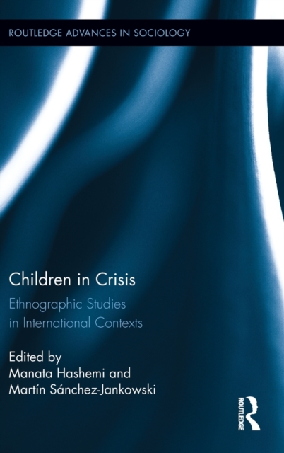 Children in Crisis : Ethnographic Studies in International Contexts, Hardback Book