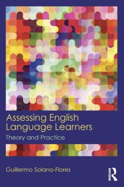Assessing English Language Learners : Theory and Practice, Paperback / softback Book