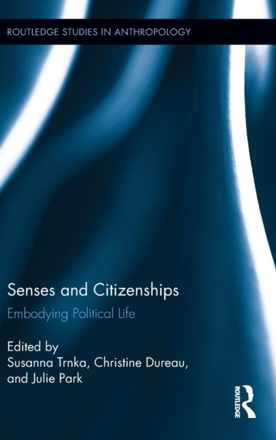 Senses and Citizenships : Embodying Political Life, Hardback Book