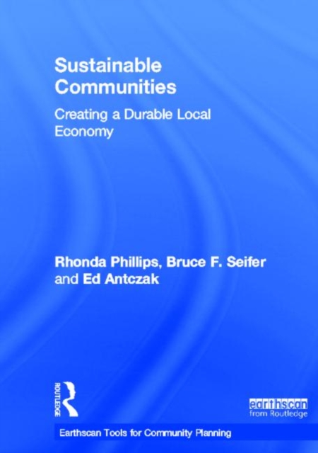 Sustainable Communities : Creating a Durable Local Economy, Hardback Book