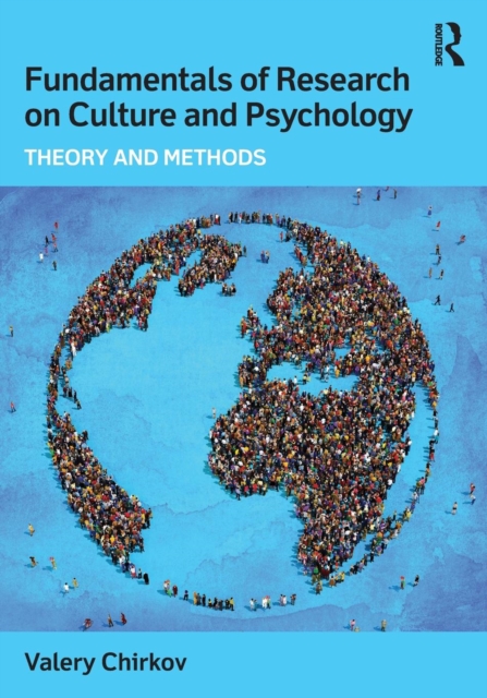 Fundamentals of Research on Culture and Psychology : Theory and Methods, Paperback / softback Book