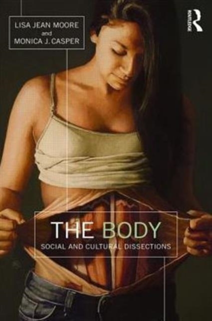 The Body : Social and Cultural Dissections, Paperback / softback Book