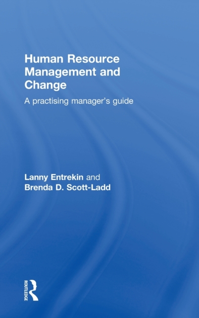 Human Resource Management and Change : A Practising Manager's Guide, Hardback Book