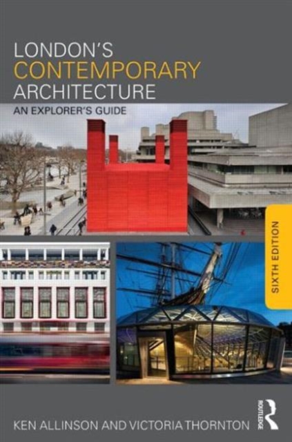 London's Contemporary Architecture : An Explorer's Guide, Paperback / softback Book