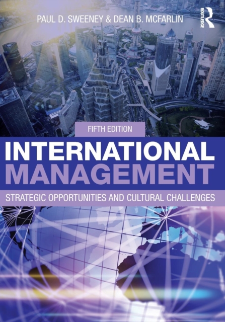 International Management : Strategic Opportunities and Cultural Challenges, Paperback / softback Book