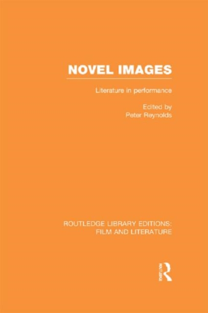Novel Images : Literature in Performance, Hardback Book