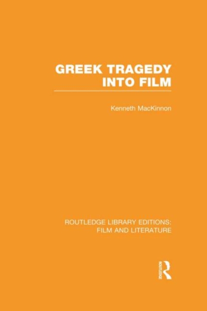 Greek Tragedy into Film, Hardback Book