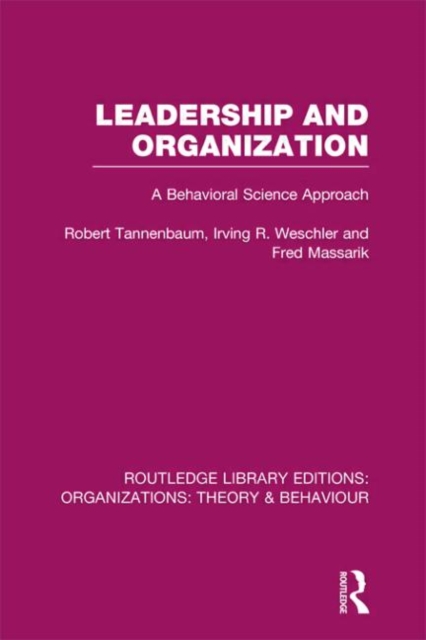 Leadership and Organization (RLE: Organizations) : A Behavioural Science Approach, Hardback Book
