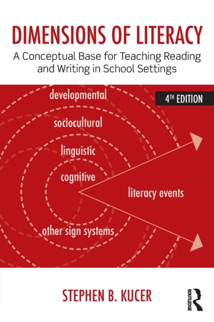 Dimensions of Literacy : A Conceptual Base for Teaching Reading and Writing in School Settings, Paperback / softback Book