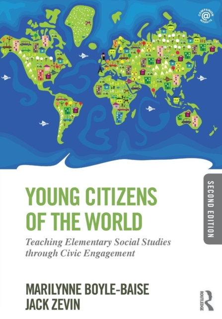 Young Citizens of the World : Teaching Elementary Social Studies through Civic Engagement, Paperback / softback Book