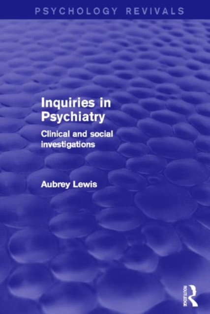 Inquiries in Psychiatry : Clinical and Social Investigations, Hardback Book