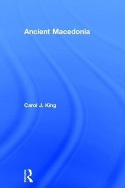 Ancient Macedonia, Hardback Book