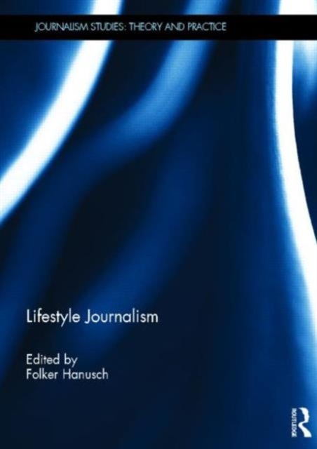 Lifestyle Journalism, Hardback Book