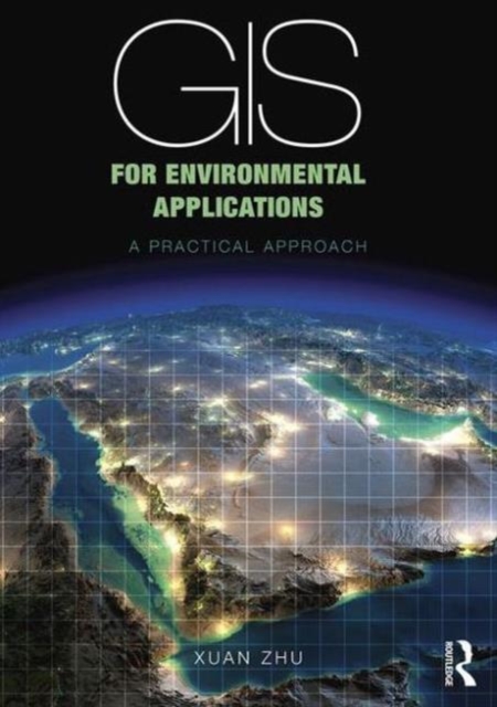 GIS for Environmental Applications : A practical approach, Paperback / softback Book