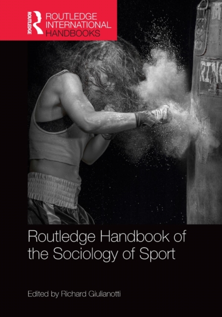 Routledge Handbook of the Sociology of Sport, Hardback Book