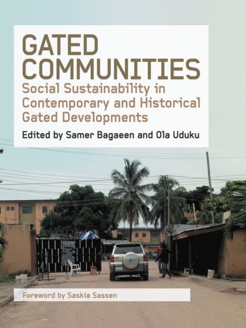 Gated Communities : Social Sustainability in Contemporary and Historical Gated Developments, Paperback / softback Book