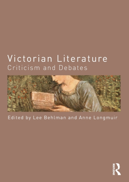 Victorian Literature : Criticism and Debates, Paperback / softback Book