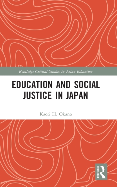 Education and Social Justice in Japan, Hardback Book