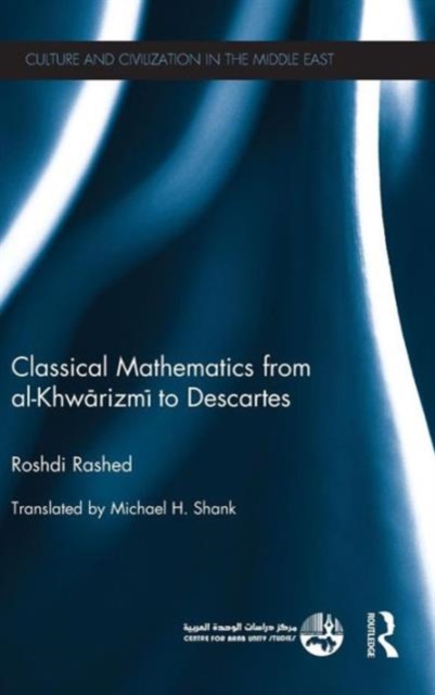 Classical Mathematics from Al-Khwarizmi to Descartes, Hardback Book