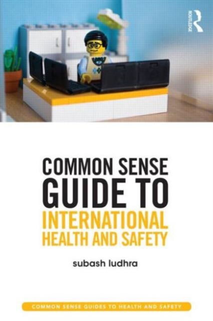 Common Sense Guide to International Health and Safety, Paperback / softback Book