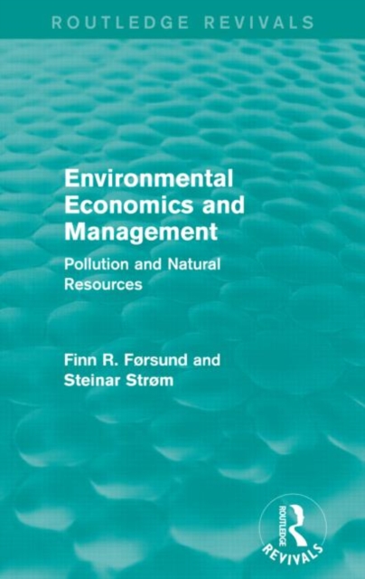 Environmental Economics and Management (Routledge Revivals) : Pollution and Natural Resources, Paperback / softback Book