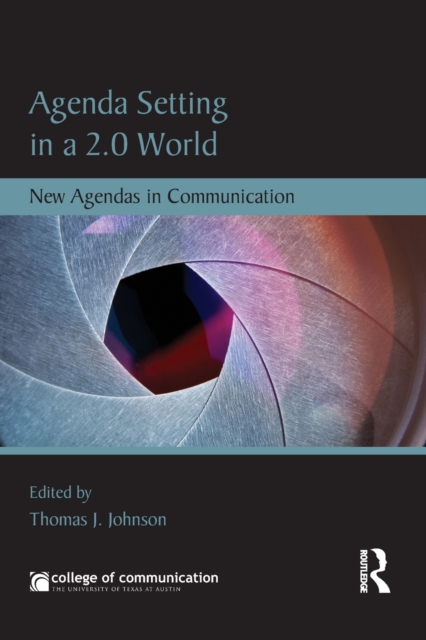 Agenda Setting in a 2.0 World : New Agendas in Communication, Paperback / softback Book