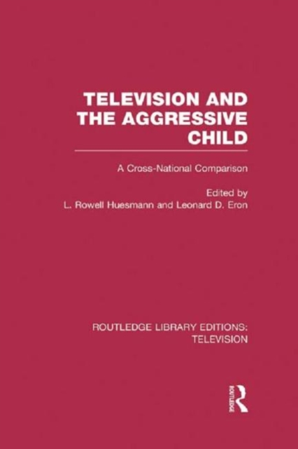 Television and the Aggressive Child : A Cross-national Comparison, Hardback Book