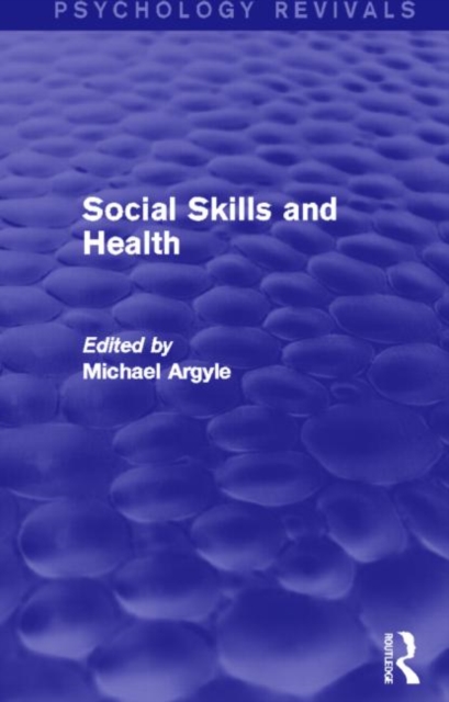 Social Skills and Health (Psychology Revivals), Hardback Book