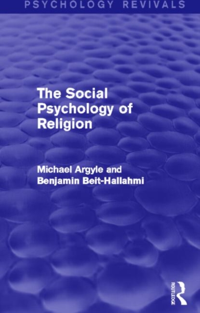 The Social Psychology of Religion, Hardback Book