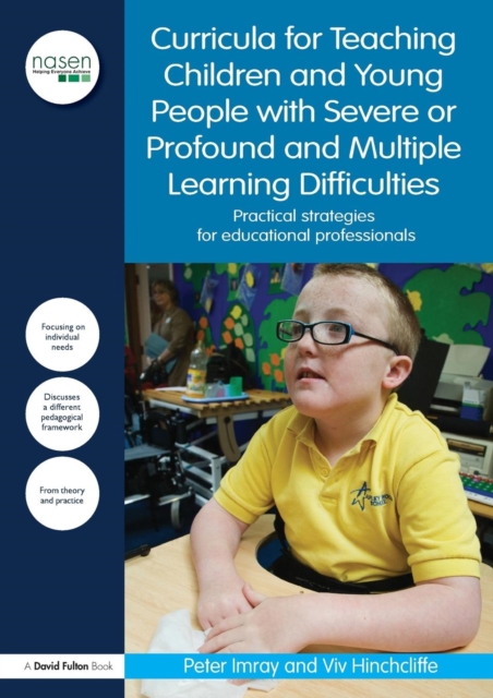 Curricula for Teaching Children and Young People with Severe or Profound and Multiple Learning Difficulties : Practical strategies for educational professionals, Paperback / softback Book