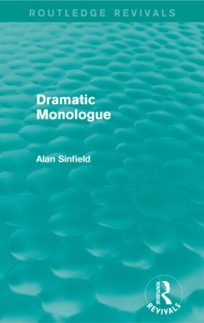 Dramatic Monologue (Routledge Revivals), Paperback / softback Book