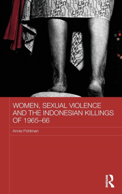 Women, Sexual Violence and the Indonesian Killings of 1965-66, Hardback Book