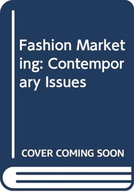 Fashion Marketing : Contemporary Issues, Hardback Book
