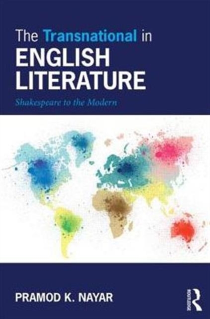 The Transnational in English Literature : Shakespeare to the Modern, Paperback / softback Book
