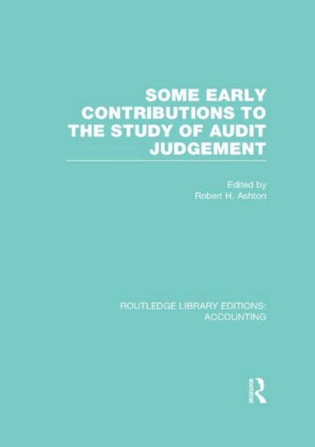 Some Early Contributions to the Study of Audit Judgment (RLE Accounting), Hardback Book