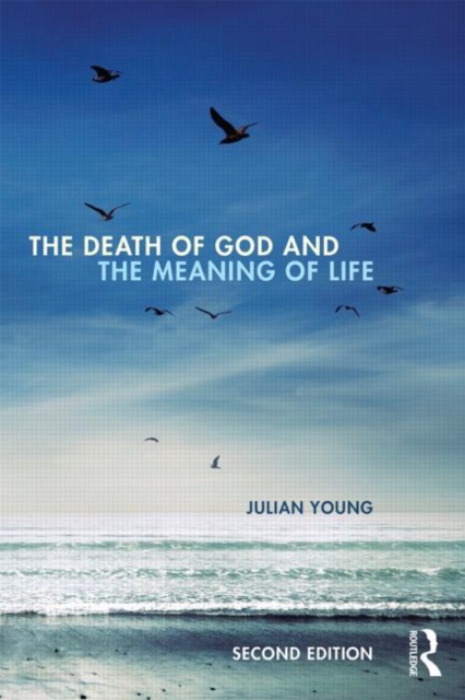 The Death of God and the Meaning of Life, Paperback / softback Book