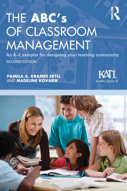 The ABC's of Classroom Management : An A-Z Sampler for Designing Your Learning Community, Paperback / softback Book